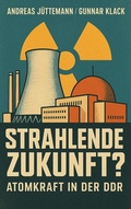 Cover: Strahlende Zukunft? - Vergangenheitsverlag