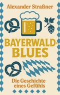 Bild: Bayerwaldblues - Vergangenheitsverlag
