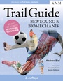 Cover: Trail Guide - Bewegung und Biomechanik - KVM - Der Medizinverlag