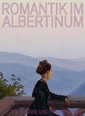 Cover: Romantik im Albertinum - Sandstein Kultur