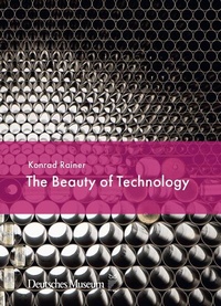 Enlarge image Cover: The Beauty of Technology - Deutsches Museum