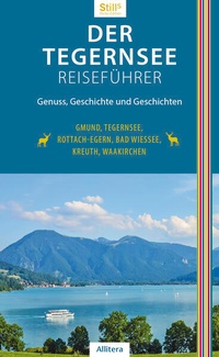 Abbildung von: Der Tegernsee Reiseführer (6. Auflage) - Buch&Media