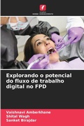 Cover: Explorando o potencial do fluxo de trabalho digital no FPD - Edicoes Nosso Conhecimento