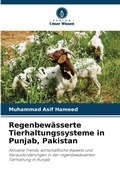 Cover: Regenbewaesserte Tierhaltungssysteme in Punjab, Pakistan - Verlag Unser Wissen