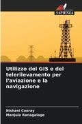 Cover: Utilizzo del GIS e del telerilevamento per l'aviazione e la navigazione - Edizioni Sapienza