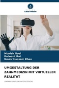 Cover: Umgestaltung Der Zahnmedizin Mit Virtueller Realitaet - Verlag Unser Wissen