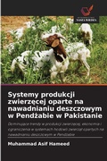 Cover: Systemy produkcji zwierzecej oparte na nawadnianiu deszczowym w Pendzabie w Pakistanie - Wydawnictwo Nasza Wiedza