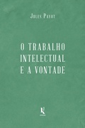 Cover: O trabalho intelectual e a vontade - continua&ccedil;&atilde;o de "A educa&ccedil;&atilde;o da vontade" - K&iacute;rion
