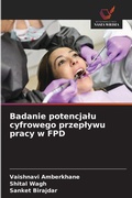Cover: Badanie potencjalu cyfrowego przeplywu pracy w FPD - Wydawnictwo Nasza Wiedza