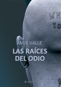 Cover: Las ra&iacute;ces del odio - El Barco Ebrio