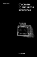 Cover: Cucinare in massima sicurezza - Meltemi