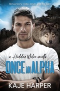 Cover: Once an Alpha - Kaje Harper