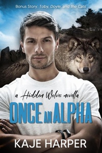 Enlarge image Cover: Once an Alpha - Kaje Harper
