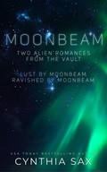 Cover: Moonbeam: Two Alien Romances from the Vault - Cynthia Sax