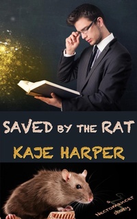Enlarge image Cover: Saved by the Rat - Kaje Harper