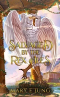 Cover: Salvaged By the Rex Ales (Monsters of Medela, #2) - Mary E. Jung