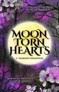 Cover: Moon Torn Hearts - C. Warner-Thompson