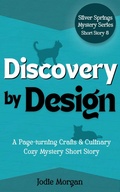 Cover: Discovery By Design (Silver Springs Mysteries, #2.2) - Cozy Cozies
