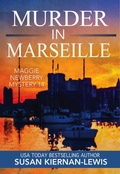 Cover: Murder in Marseille (The Maggie Newberry Mysteries, #14) - Susan Kiernan-Lewis