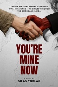 Cover: You're Mine Now (Love in Hell's Hands, #1) - Silas Vorlag