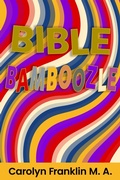 Cover: Bible Bamboozle - Carolyn Franklin M.A.