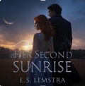 Cover: Her Second Sunrise (Between Worlds Saga, #1) - E. S. Lemstra