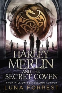 Enlarge image Cover: Harley Merlin and the Secret Coven - Bella Forrest