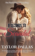 Cover: 8 Seconds to Scandal (Rivals with Benefits, #1) - Taylor Dallas