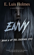 Cover: Envy: A Horror Novella (The Cardinal Sins, #4) - Crepe Myrtle Press