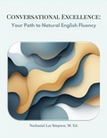 Cover: Conversational Excellence: Your Path to Natural English Fluency - Philologia Publishing