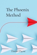 Cover: The Phoenix Method - Daniel Payne Books