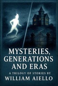 Cover: Mysteries, Generations And Eras - William Aiello