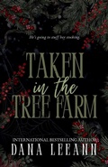 Cover: Taken in the Tree Farm - One More Chapter Publishing LLC