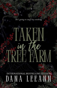 Enlarge image Cover: Taken in the Tree Farm - One More Chapter Publishing LLC