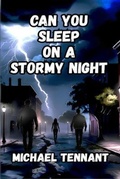 Cover: Can You Sleep on a Stormy Night - Michael Tennant