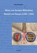 Cover: Albert von Sachsen-Wittenberg. Bischof von Passau (1320-1342) - Klinger, Dietmar