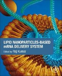 Bild vergrößern Bild: Lipid Nanoparticles-Based mRNA Delivery System - Academic Press