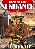 Cover: Sundance 28: Blood Knife (A Jim Sundance Western) - Piccadilly