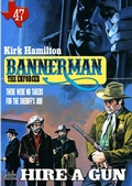 Cover: Bannerman the Enforcer 47: Hire A Gun - Piccadilly