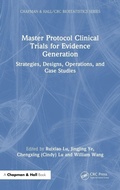 Cover: Master Protocol Clinical Trials for Evidence Generation - Chapman & Hall/CRC