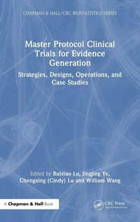 Enlarge image Cover: Master Protocol Clinical Trials for Evidence Generation - Chapman & Hall/CRC