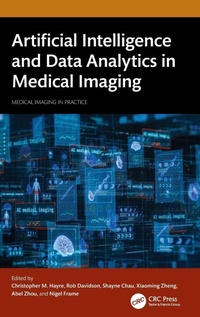Enlarge image Cover: Artificial Intelligence and Data Analytics in Medical Imaging - CRC Press