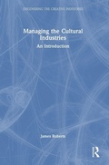 Cover: Managing the Cultural Industries - Routledge