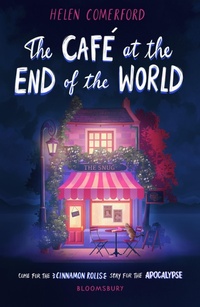 Enlarge image Cover: The Cafe at the End of the World - Bloomsbury YA