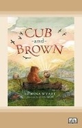 Cover: Cub and Brown - ReadHowYouWant