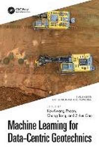 Enlarge image Cover: Machine Learning for Data-Centric Geotechnics - CRC Press