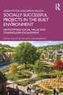 Cover: Socially Successful Projects in the built environment - Routledge