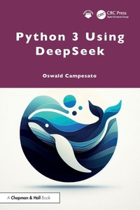 Enlarge image Cover: Python 3 Using DeepSeek - CRC Press