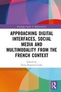 Cover: Approaching Digital Interfaces, Social Media and Multimodality from the French Context - Routledge