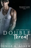 Cover: Double Threat (Love Under Fire Book 3) - Denise A. Agnew